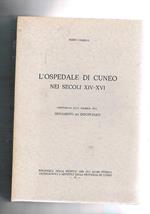 L' opsedale di Cuneo nei secoli XIV-XVI. Contributo alla ricerca sul movimento dei disciplinati