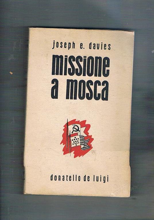 Missione a Mosca - Joseph E. Davies - copertina