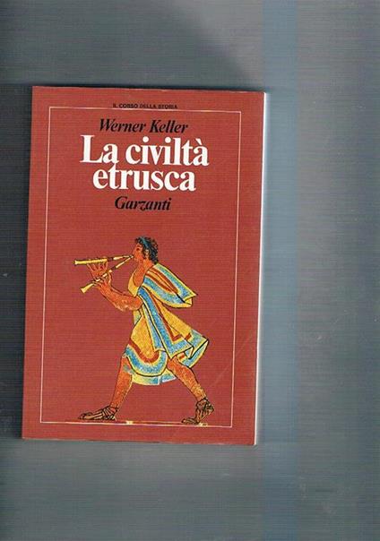 La civiltà etrusca - Werner Keller - copertina