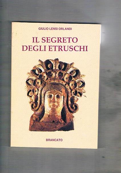 Il segreto degli etruschi - Giulio Lensi Orlandi - copertina