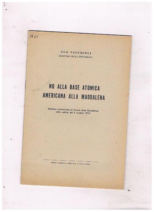 No alla base atomica alla Maddalena. Discorso al senato del 6 ott. 1972 - Ugo Pecchioli - copertina