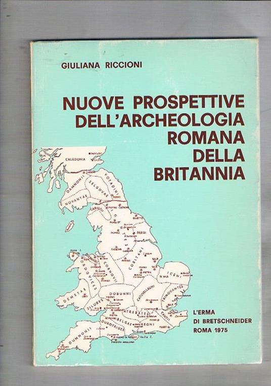 Nuove prospettive dell'archeologia romana della Britannia - Giuliana Riccioni - copertina