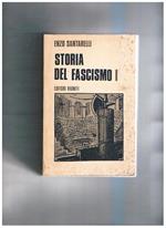 Storia del fascismo. Vol. I°: La crisi liberale vol. II°: La dittatura capitalistica vol. III°: La guerra e la sconfitta