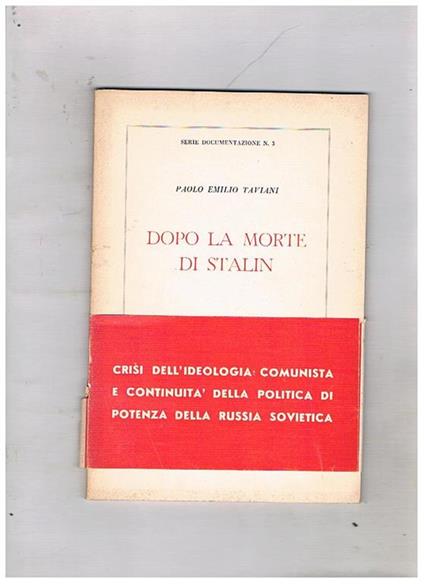 Dopo la morte di Stalin. Vol. n° 3 della Serie Documentazione - Paolo E. Taviani - copertina