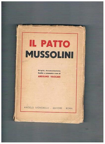 Il patto Mussolini. Origini, documentazione, finalità e commento - copertina