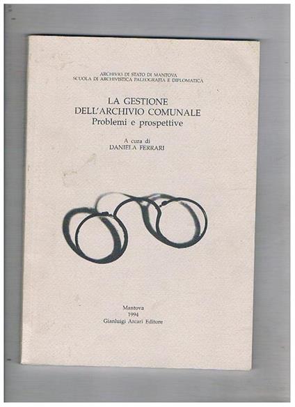 La gestione dell'archivio comunale problemi e prospettive - copertina