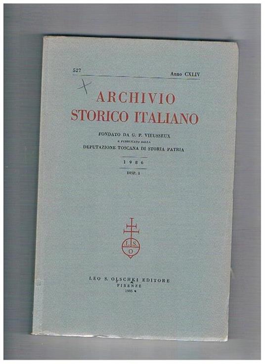 Archivio storico italiano, trimestrale fondato da G. P. Viesseux. Annata completa 1986. Contiene: stato moderno e mediazione burocratica una nuova lettera di Leonardo Bruni la politica annonaria di Roma durante il pontificato di Pio IV note su Nicolò Mich - copertina