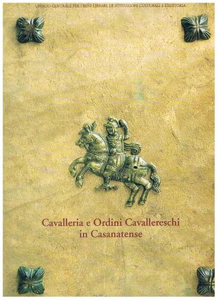 Cavalleria e ordini cavallereschi in casanatense. Saggi e bibliografia - copertina