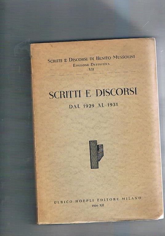 Scritti e Discorsi di Benito Mussolini, edizione definitiva, VII°: dal 1929 al 1931 - copertina