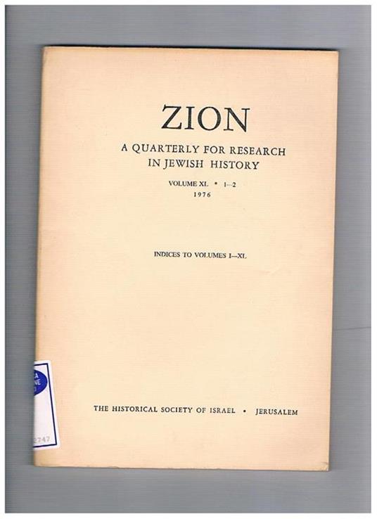 Zion, a quarterly for research in Jewish History. Volume XLI, 1976 n° 1-2, 3-4. Testo in ebraico con sommario in inglese - copertina