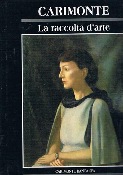 Carimonte la raccolta d'arte, premessa di Andrea Emiliani - copertina