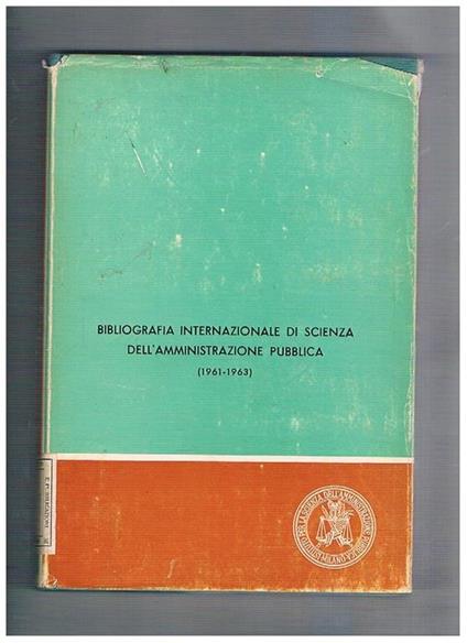 Bibliografia internazionale di scienza dell'amministrazione pubblica (1961-1963) - copertina