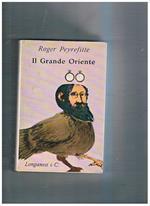 Il grande oriente. Romanzo. Seconda edizione