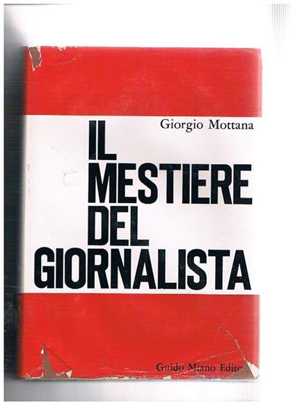 Il mestiere di giornalista - Giorgio Mottana - copertina