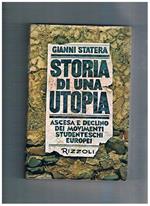 Storia di una utopia. Ascesa e declino die movimenti studenteschi europei