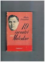 19 incontri con Malenkov