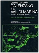 Calenzano e la Val di Marina storia di un territorio. Volume II° documentazione e atlante. Collaborazione di Ricchiuti N. e Salvalai P