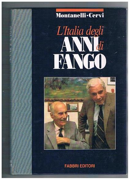 L' Italia degli anni di fango - Indro Montanelli - copertina