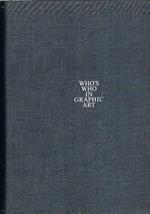 Whòs who in graphic art. An illustrated book of reference, repertoire illustré des artistes, ein internationales illustriertes. First edition