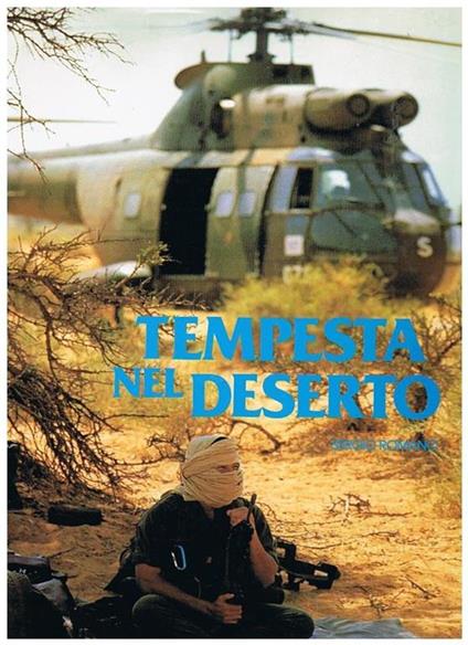 Tempesta nel deserto. Ricostruzione obiettiva del fatti che hanno determinato la prima guerra contro l'Iraq - Sergio Romano - copertina