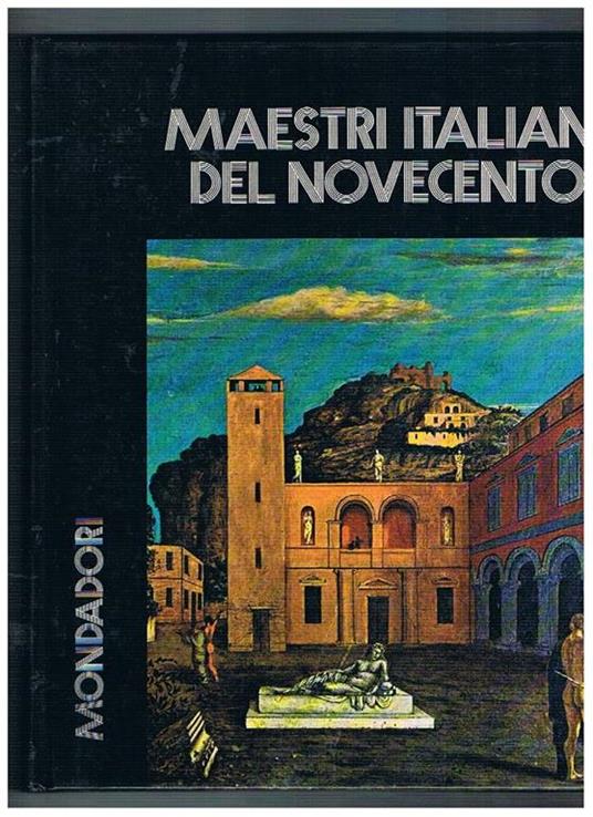 I maestri italiani del '900 - Liana Bortolon - copertina