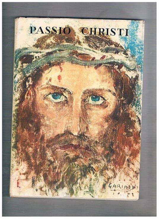 Passio Christi con 19 ill. di P. A Gariazzo - Cirillo Verschaeve - copertina