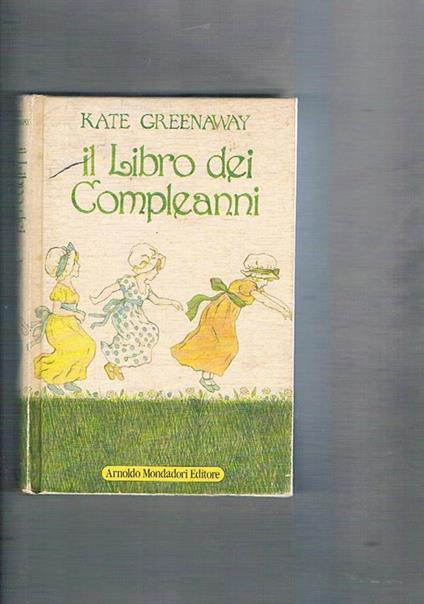 Il libro dei Compleanni, versi di sale Barker tradotti da Francesco saba Sardi - Kate Greenaway - copertina