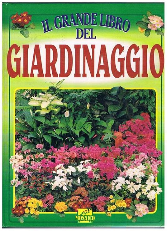 Il grande libro del giardinaggio, derivato da tu donna spazio verde - copertina