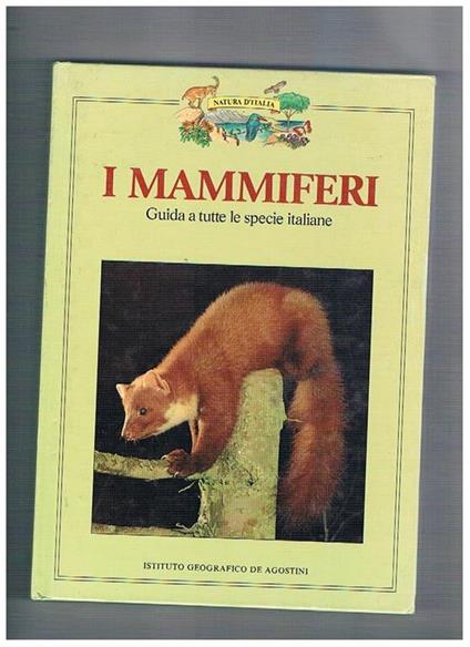 I Mammiferi. Guida a tutte le specie italiane - copertina