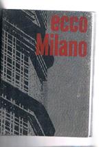 Ecco Milano. Profilo economico, culturale, imprenditoriale ecc