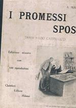 I promessi sposi storia milanese del secolo XVIII, scoperta e rifatta da A. Manzoni, disegni di Ezio Castellucci. Edizione minore con 100 riproduzioni