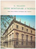 Il Palazzo Leoni Montanari a Vicenza, sede della Banca Cattolica del Veneto. (Un saggio sul barocco a Vicenza)