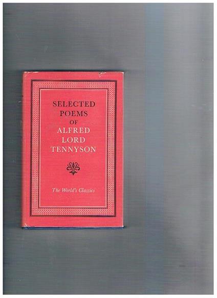 Poems of Alfred Lord Tennyson. Selected with an introduction by Stephen Gwynn - Alfred Tennyson - copertina