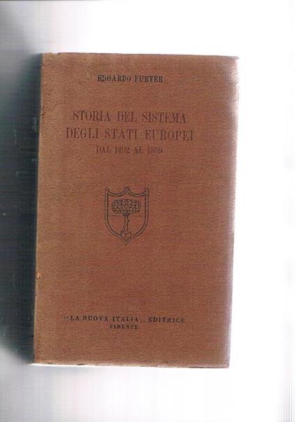 Storia del sitema degli stati europei dal 1492 al 1559. Traduzione di Biagio Marin - Eduard Fueter - copertina