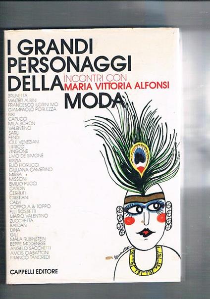 I grandi personaggi della moda - Maria Vittoria Alfonsi - Libro Usato -  Cappelli - | IBS