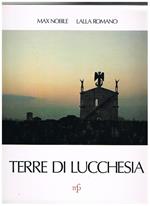 Terre di Lucchesia. Fotografie di Max Nobile e testo di Lalla Romano