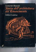 Storia dell'architettura del Rinascimento. Coll. Grandi Opere