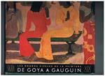 De Goya a Gauguin. Coll. Les grands siècles de la peinture: Le dix-neuvième siècle, formes et couleurs nouvelles