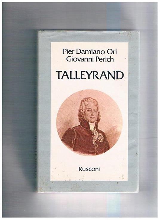 Talleyrand - Pier Damiano Ori,Giovanni Perich - copertina