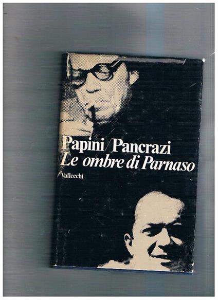 Le ombre di Parnaso. Introduzione di Silvio Ramat. Vol. 3° dei Carteggi di Giovanni Papini - Giovanni Papini - copertina