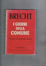 I giorni della comune. Dramma in quattordici quadri. Prefazione di Luciano Lucignani. Coll. La Giraffa