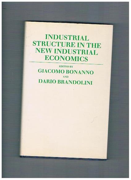 Industrial structure in the new industrial economics - Giacomo Bonanno - copertina