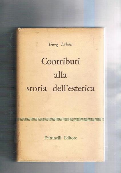 Contributi alla storia dell'estetica - György Lukács - copertina