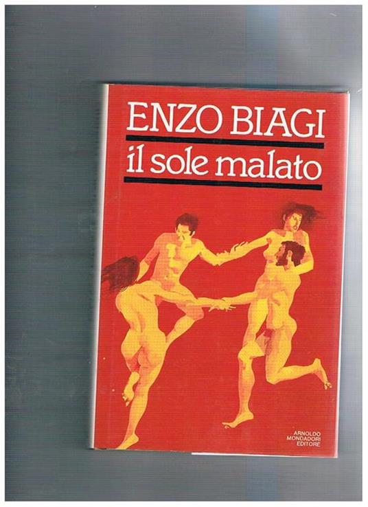 Il sole malato. Viaggio nella paura dell'AIDS - Enzo Biagi - copertina