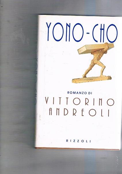 Yono-Cho. Romanzo. Prima edizione - Vittorino Andreoli - copertina