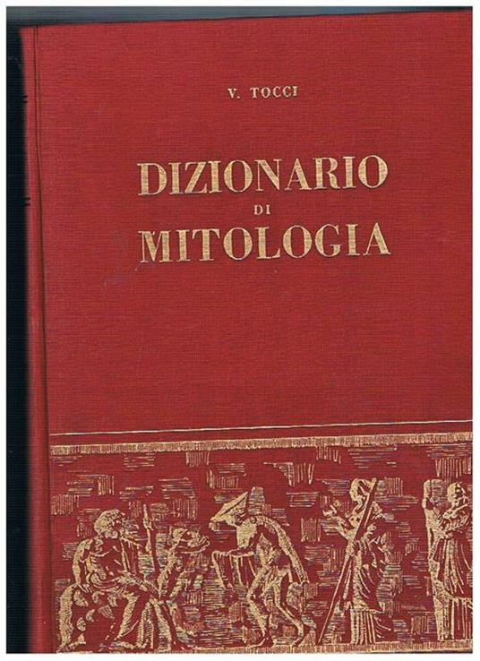 Dizionario di mitologia - V. Tocci - copertina