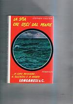 La spia che uscì dal mare. Romanzo. Traduzione di L. Bianciardi