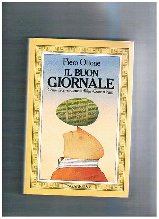 Il buon giornale - Piero Ottone - copertina