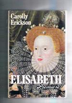 Elisabeth Premiere. Traduit de l'americain par Marie-France de Palomera