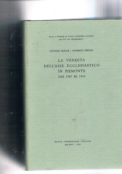 La vendita dell'asse ecclesiastico in Piemonte dal 1867 al 1916 - Alfonso Bogge - copertina